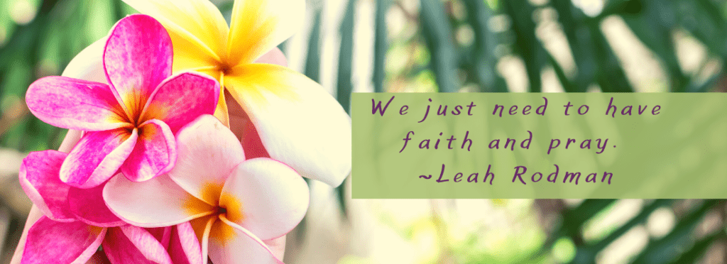 Have Faith and Pray - Blog post by Mary Rodman
